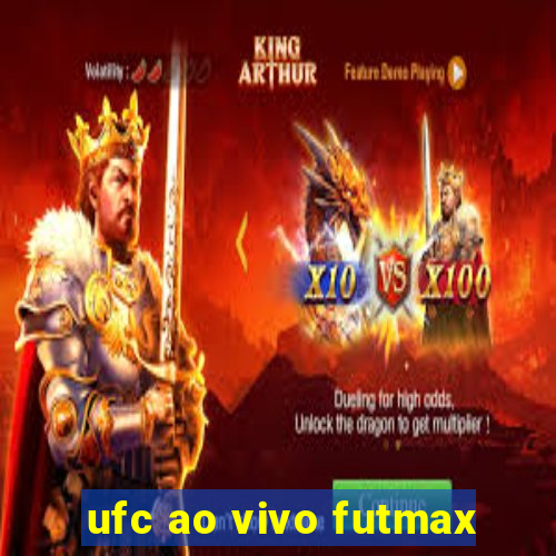 ufc ao vivo futmax